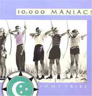 10,000 Maniacs - In My Tribe