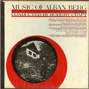 Alban Berg - Robert Craft, Columbia Symphony Orchestra - Music Of Alban Ber ...