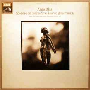Alirio Díaz - Sanz • Sor • Sainz De La Maza • Mompou • Barrios - Spaanse En ...