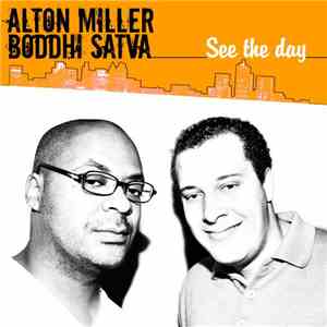 Alton Miller & Boddhi Satva - See The Day