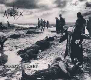 Amebix - No Sanctuary - The Spiderleg Recordings
