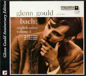 Bach - Glenn Gould - English Suites, Volume 1,  No.1 In A Major, No.2 In A  ...