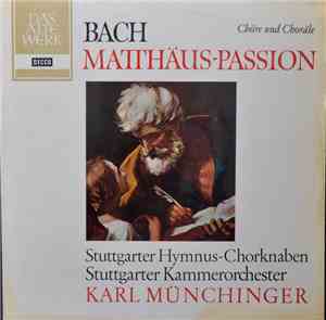 Bach - Matthäus - Passion BWV 244  Chöre Und Choräle