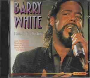 Barry White - I Love To Sing The Songs