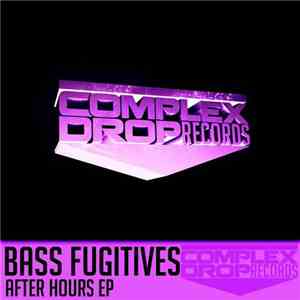 Bass Fugitives - After Hours Ep