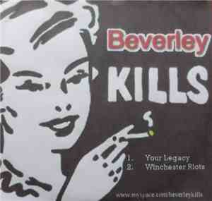 Beverley Kills - Your Legacy / Winchester Riots