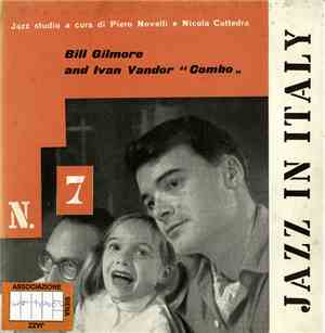 Bill Gilmore & Ivan Vandor - Jazz In Italy N.7