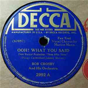Bob Crosby And His Orchestra - Ooh! What You Said / Air Mail Stomp