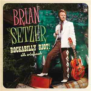 Brian Setzer - Rockabilly Riot! All Original