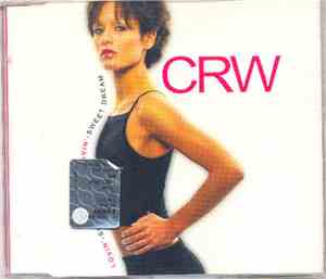 C R W - Lovin' / Sweet Dream