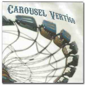 Carousel Vertigo - Carousel Vertigo