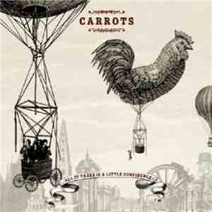 Carrots - ...All It Takes Is A Little Confidence!