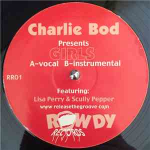 Charlie Bod feat. Lisa Perry  & Scully Pepper - Girls