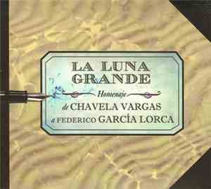 Chavela Vargas - La Luna Grande (Homenaje A Federico García Lorca)