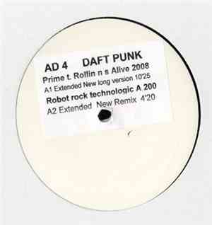 Daft Punk - Prime Time Rollin 'N' Scratching Alive 2008 / Robot Rock Techno ...