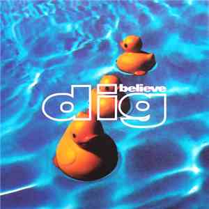 Dig - Believe
