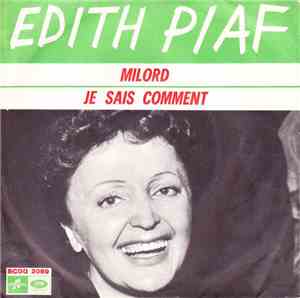 Edith Piaf - Milord / Je Sais Comment