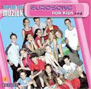 Eurosong For Kids - Wereld Vol Muziek