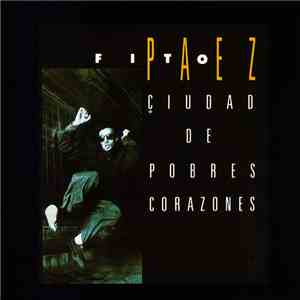 Fito Páez - Ciudad De Pobres Corazones