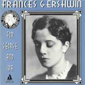Frances Gershwin - For George And Ira