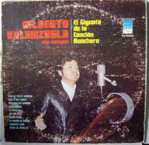 Gilberto Valenzuela - El Gigante De La Cancion Ranchera