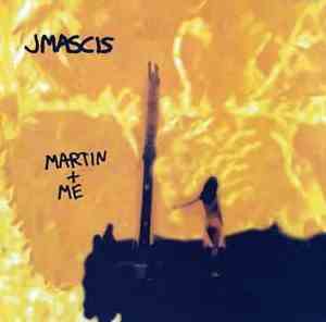 J Mascis - Martin + Me