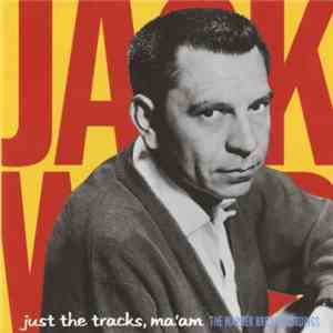 Jack Webb - Just The Tracks, Ma'am: The Warner Bros. Recordings