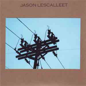 Jason Lescalleet - Fantasy And Electricity