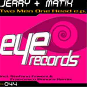 Jerry & Matix - Two Men And One Head EP