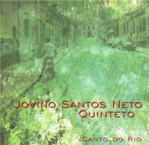 Jovino Santos Neto Quinteto - Canto Do Rio