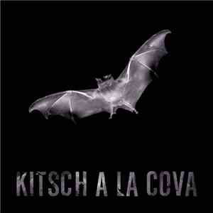 Kitsch  - Kitsch a la Cova