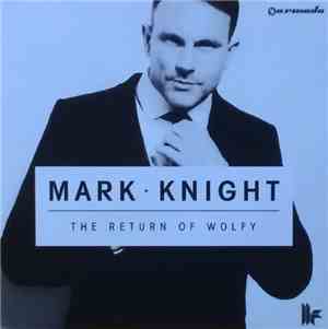 Mark Knight - The Return Of Wolfy