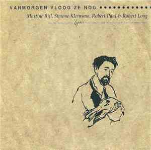 Martine Bijl, Simone Kleinsma, Robert Paul & Robert Long - Vanmorgen Vloog  ...
