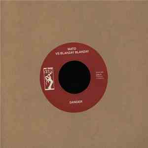 Mato  VS Blahzay Blahzay / Mato  VS Nate Dogg Feat. Nas - Danger / Good Lif ...