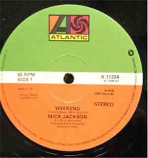 Mick Jackson - Weekend / You're A Dream