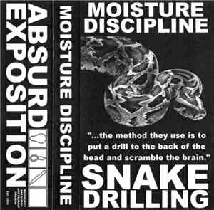 Moisture Discipline - Snake Drilling