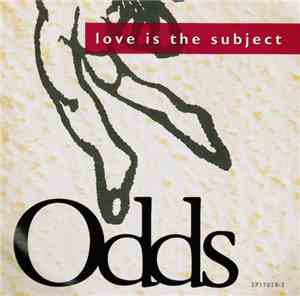 Odds  - Love Is The Subject