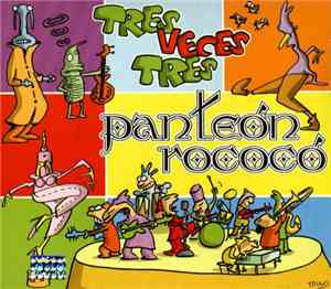 Panteón Rococó - Tres Veces Tres