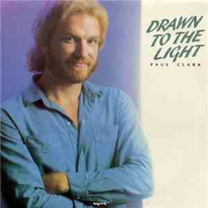 Paul Clark  - Drawn To The Light