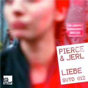 Pierce & Jerl - Liebe