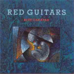 Red Guitars - Blue Caravan