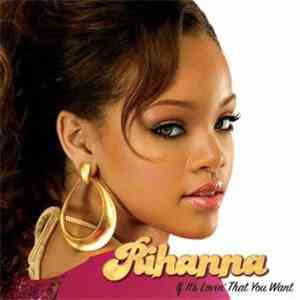 Rihanna - If It's Lovin' That You Want