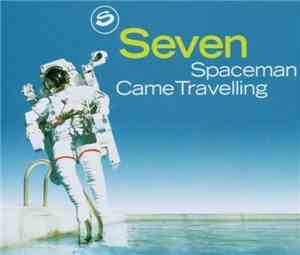Seven  - Spaceman Came Travelling