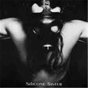 Silicone Sister  - Silicon Sister