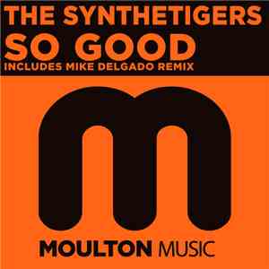 The SyntheTigers - So Good