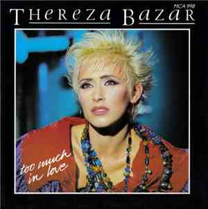 Thereza Bazar - Too Much In Love
