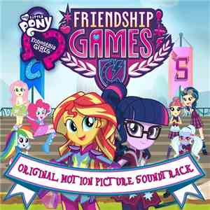 Various - My Little Pony Equestria Girls: The Friendship Games