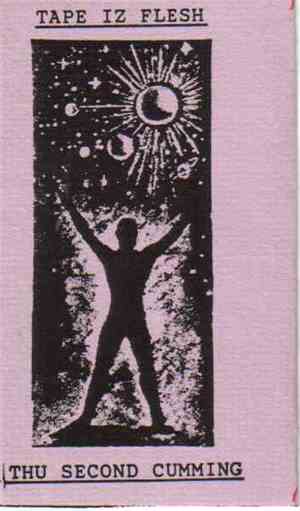 Various - Tape Iz Flesh; Thu Second Cumming