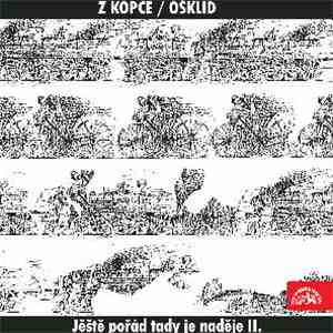 Z Kopce / Ošklid - Ještě Pořád Tady Je Naděje II.