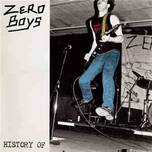 Zero Boys - History Of